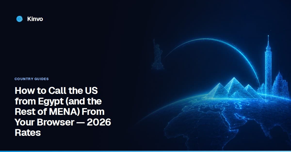 How to Call the US from Egypt (and the Rest of MENA) From Your Browser — 2026 Rates — Kinvo